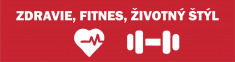 ZDRAVIE, FITNES, ŽIVOTNÝ ŠTÝL